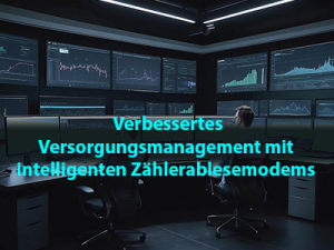 Verbessertes Versorgungsmanagement mit intelligenten Zählerablesemodems